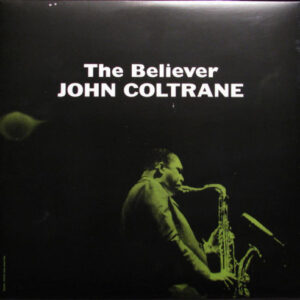 John Coltrane - The Believer