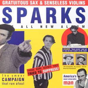 Sparks – Gratuitous Sax & Senseless Violins