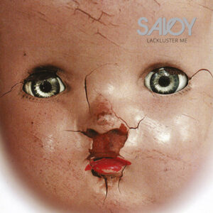 Savoy ‎– Lackluster Me