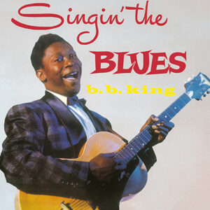 B.B. King – Singin' The Blues