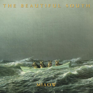 The Beautiful South – Miaow