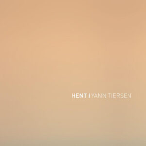 Yann Tiersen – Hent