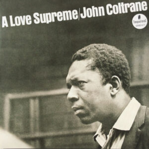 John Coltrane – A Love Supreme