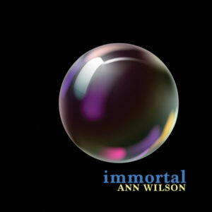 Ann Wilson – Immortal