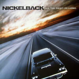 Nickelback ‎– All The Right Reasons