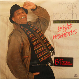 Max Roach Double Quartet – Bright Moments
