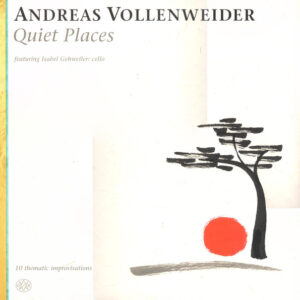 Andreas Vollenweider Featuring Isabel Gehweiler – Quiet Places