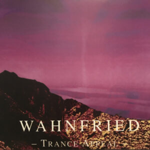 Wahnfried – Trance Appeal