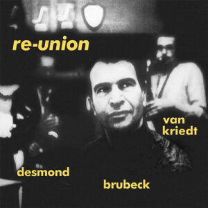 Dave Brubeck Quintet – Re-Union
