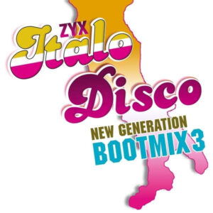 Various – ZYX Italo Disco New Generation Bootmix 3