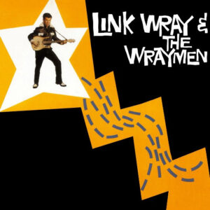 Link Wray & The Wraymen – Link Wray & The Wraymen