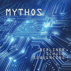 Mythos – Berliner Schule Sequencing