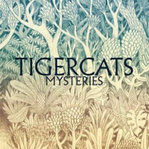 Tigercats – Mysteries