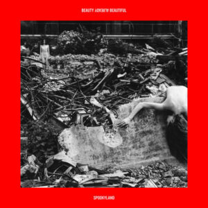 Spookyland – Beauty Already Beautiful