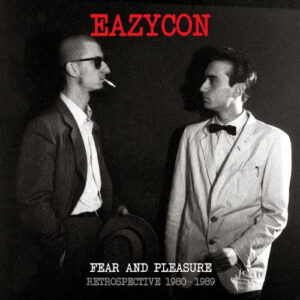 Eazycon – Fear And Pleasure