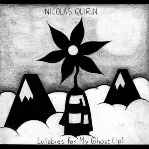 Nicolas Quirin – Lullabies For My Ghost