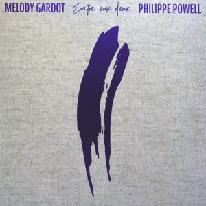 Melody Gardot, Philippe Powell – Entre Eux Deux