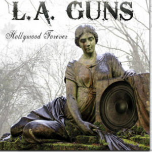 L.A. Guns – Hollywood Forever