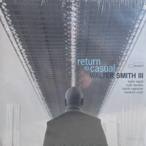 Walter Smith III – Return To Casual