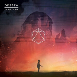 Odesza – In Return