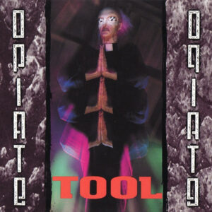 Tool – Opiate