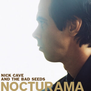 Nick Cave And The Bad Seeds – Nocturama