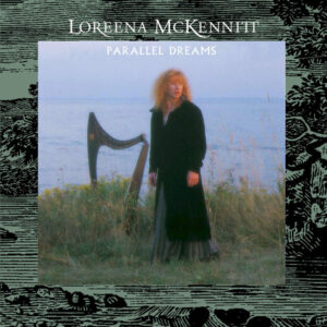 Loreena McKennitt – Parallel Dreams