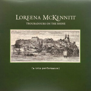 Loreena McKennitt – Troubadours On The Rhine