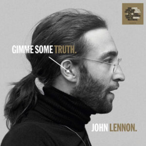 John Lennon – Gimme Some Truth.