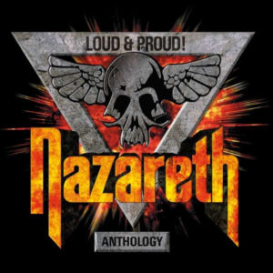 Nazareth – Loud & Proud! Anthology