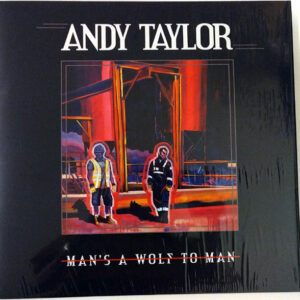 Andy Taylor – Man's A Wolf To Man