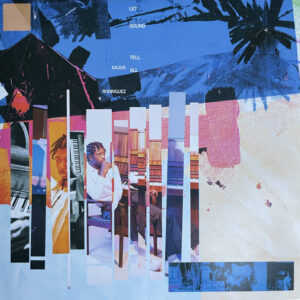 Julius Rodriguez – Let Sound Tell All