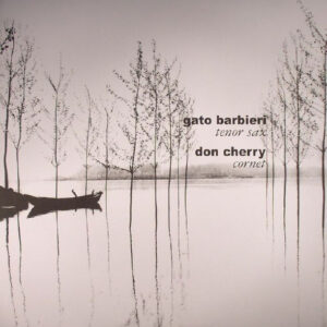 Gato Barbieri & Don Cherry – Togetherness