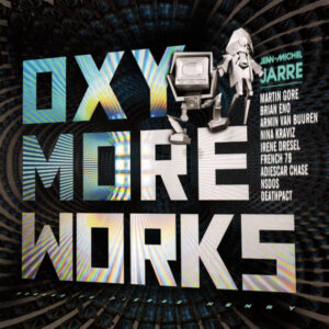 Jean-Michel Jarre – Oxymoreworks