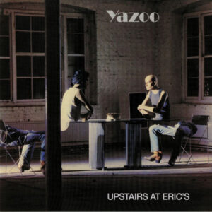 Yazoo – Upstairs At Eric's