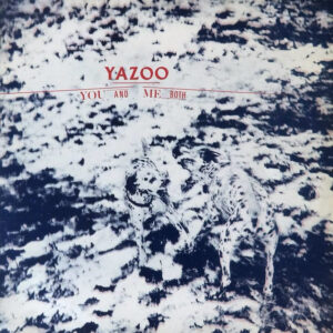 Yazoo – You And Me Both