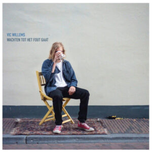 Vic Willems – Wachten Tot Het Fout Gaat