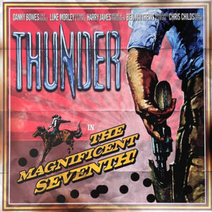 Thunder – The Magnificent Seventh!