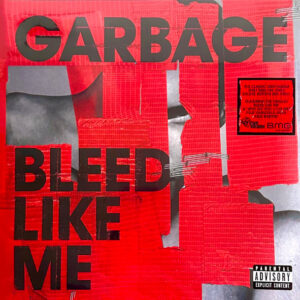 Garbage – Bleed Like Me (Silver)