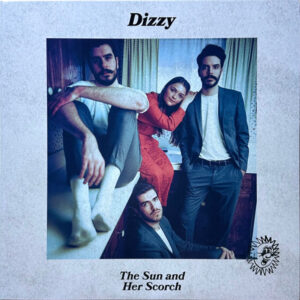 Dizzy – The Sun And Her Scorch
