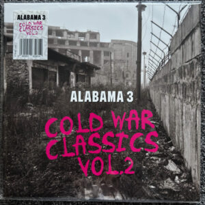 Alabama 3 – Cold War Classics Vol.2