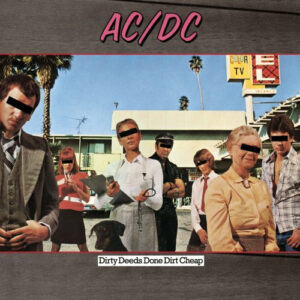 AC/DC – Dirty Deeds Done Dirt Cheap