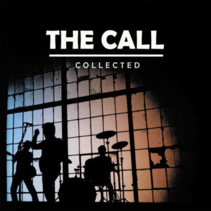 The Call – Collected