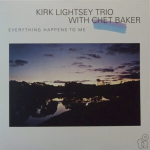 Kirk Lightsey Trio with Chet Baker – Everything Happens To Me