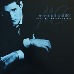 Michael Bublé – Call Me Irresponsible