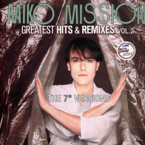 Miko Mission – Greatest Hits & Remixes Vol. 