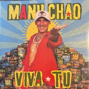 Manu Chao – Viva Tu