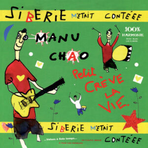 Manu Chao – Siberie M'Etait Contéee