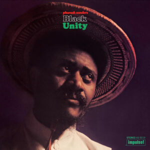 Pharoah Sanders – Black Unity
