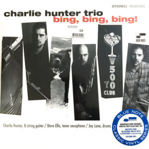 Charlie Hunter Trio – Bing, Bing, Bing!